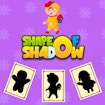 Shape Of Shadow